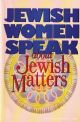 88925 Jewish Women Speak About Jewish Matters